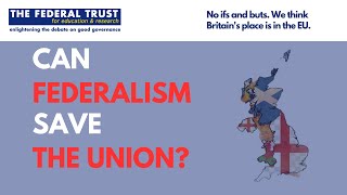 Can Federalism Save the United Kingdom