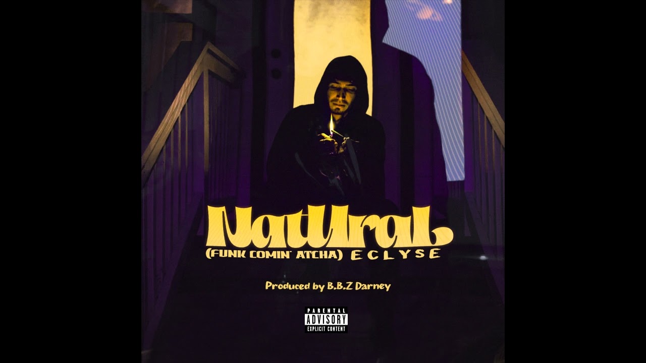 Eclyse - Natural (Funk Comin' Atcha) [Prod. B.B.Z. Darney]