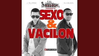 Смотреть клип Sexo Y Vacilon (Feat. Dj Nelson)