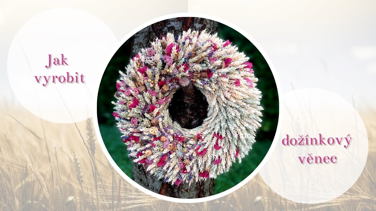 Jak vyrobit dožínkový věnec