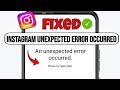 Instagram an Unexpected Error Occurred Problem fix | an Unexpected Error Occurred please try again