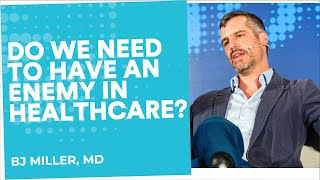 Disease and suffering are not the enemy | BJ Miller, MD | End Well Symposium
