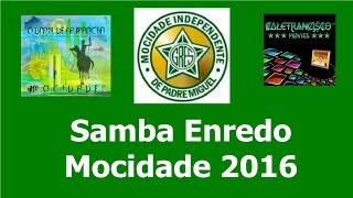 Samba Enredo Mocidade 2016
