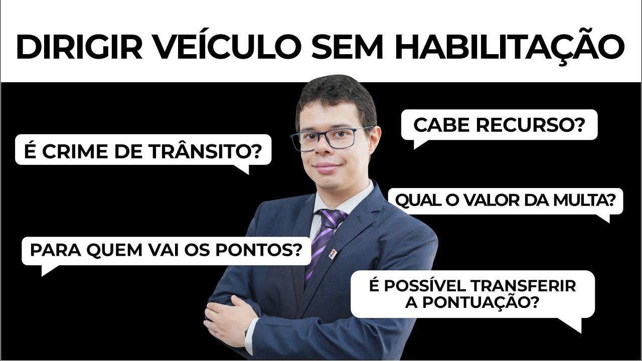 Dirigir sem habilitação: qual é a multa? é crime dirigir sem CNH? o que ...
