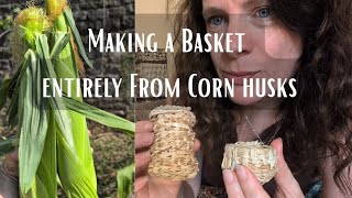 Weaving a Basket Entirely from Corn Husks π½π½πΏπΏ #basketry #cornhusk