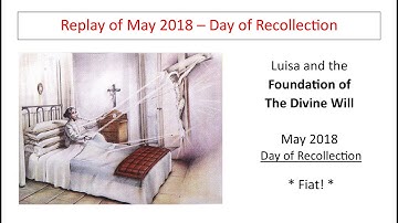 Lesson 4 - Broadcast of Luisa and the Foundation of the Divine Will