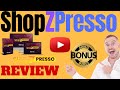 ShopZPresso Review⚠️ WARNING ⚠️ DON'T GET SHOPZPRESSO WITHOUT MY 👷 CUSTOM 👷 BONUSES!!