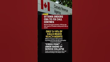 Ottawa Orders CRA to Fix Broken Call Centres | 100-Day Plan