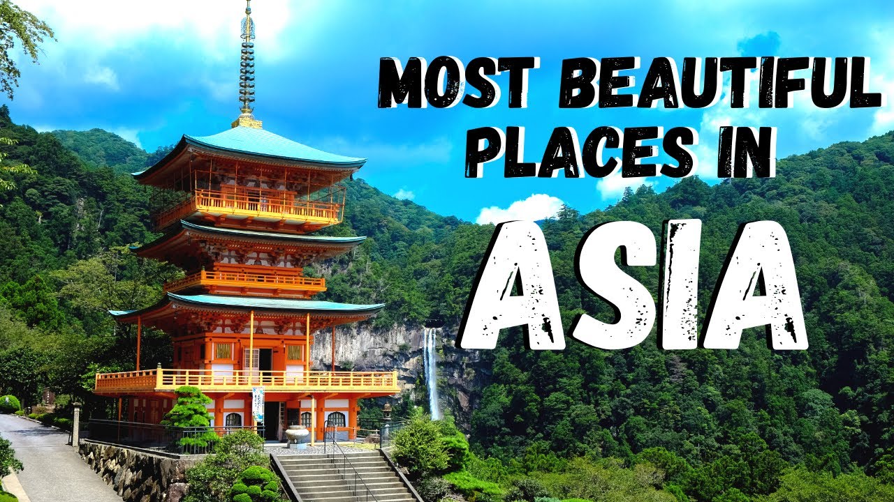 asia must visit