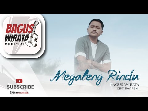 BAGUS WIRATA - MEGALENG RINDU ( OFFICIAL MUSIC VIDEO )