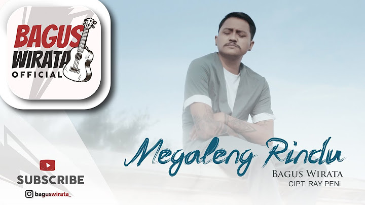 BAGUS WIRATA - MEGALENG RINDU ( OFFICIAL MUSIC VIDEO )