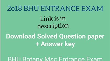 Download BHU MSc Botany 2018 Entrance Exam Question paper and Answer key