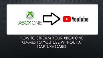Livestream Xbox One to YouTube Without Capture Card(Windows 10 Required)