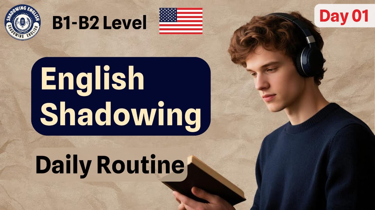 🔴 B1-B2 Daily Routine Speaking Practice | Shadowing English Learners ...
