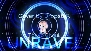 Unravel - (Tokyo Ghoul-English) Vocals by DropsteR (Growtopia Music Vid)