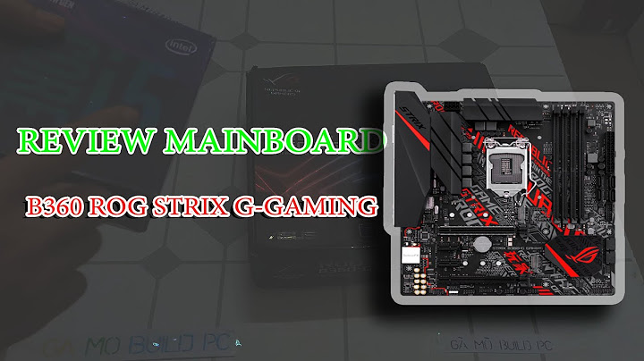 Đánh giá main asus b250h rog gaming strix năm 2024