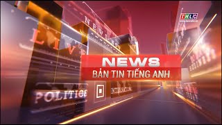 Bản tin tiếng Anh (2\/7\/2025)| THLC