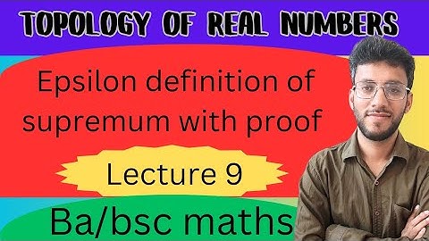 Proof of Epsilon definition of supremum || Real analysis