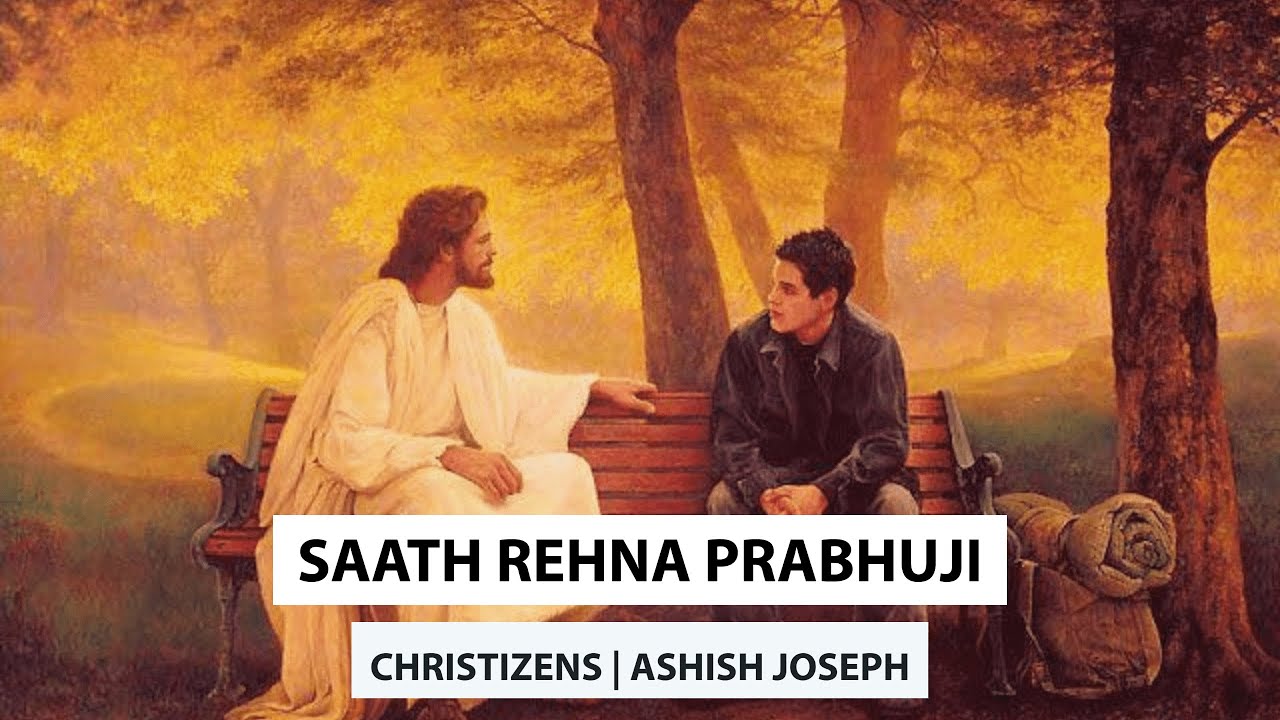 Saath Rehna Prabhuji  Hindi Devotional Songs  Christizens  Ashish Joseph