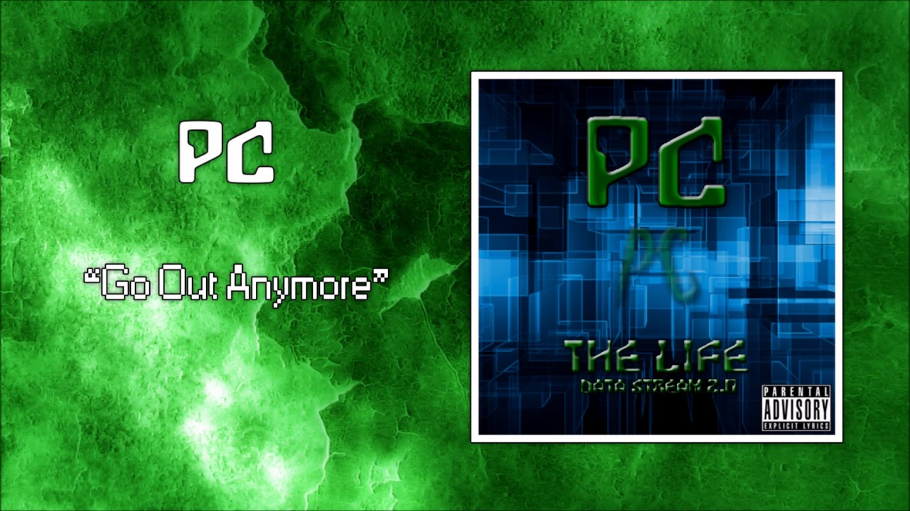PC - Go Out Anymore