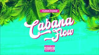 Big Pluck - Cabana Flow