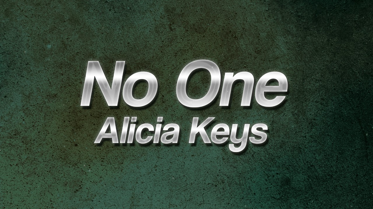 Alicia Keys - No One 💖 (lyrics)