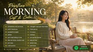 Positive Morning - Soft & Calm 🎧 | Top Trending English Love songs 💕 screenshot 4
