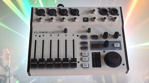 Behringer Flow 8 Made Easy