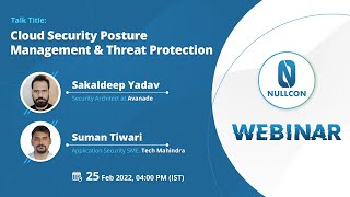 Cloud Security Posture Management & Threat Protection | Suman & Sakaldeep | Nullcon Webinars 2022
