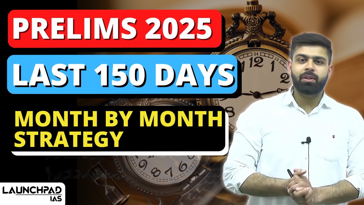 Crack UPSC Prelims 2025 in Last 150 Days | Complete Strategy with Daily ...