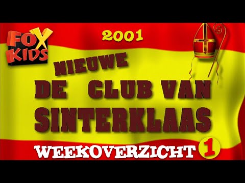 DE NIEUWE CLUB VAN SINTERKLAAS (2001) ? WEEKOVERZICHT 1 (AFL 1 t/m 5) ? TV-serie Fox Kids
