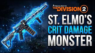 This St Elmo's Tipping Scales Build is RELENTLESS...700% Crit Hit Damage & 1.5M Crits (Division 2)
