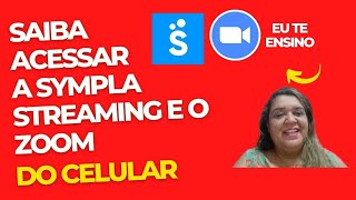 Tutorial Dois em Um | Como Acessar a Sympla Streaming e o Zoom pelo Celular