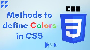 Methods to define Colors in CSS | CSS Tutorial #6