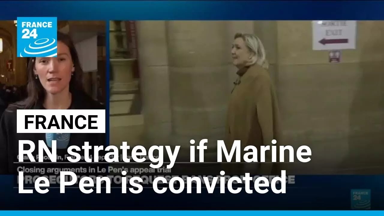France: What strategy could the RN adopt if Marine Le Pen is convicted? • FRANCE 24 English