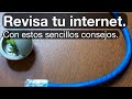 consejos para verificar que tú red de internet está bien