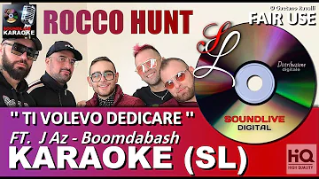 Rocco Hunt - Ft. J-Ax - Boomdabash - Ti Volevo Dedicare - karaoke (SL) (HQ) Fair Use