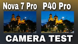 Huawei Nova 7 Pro vs Huawei P40 Pro Camera Test