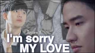 'I'm Sorry My Love' - EP02 TayNew ff