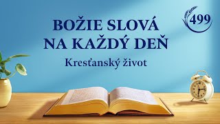 Božie slová na každý deň: Vstup do života | Úryvok 499