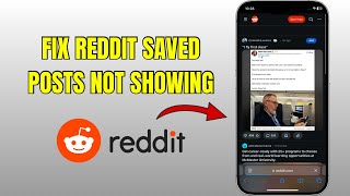 Reddit Saved Posts Not Showing Easy Fix (Works on iPhone & Android)