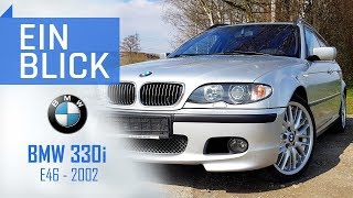 BMW 330i Touring E46 (2002) - Der BESTE 3er aller Zeiten?