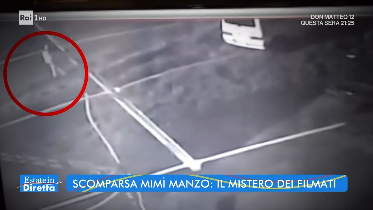 Scomparsa Mimì Manzo: il mistero dei filmati - Estate in Diretta 07/07/2022