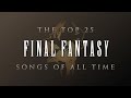 The Top 25 Final Fantasy Songs of All Time