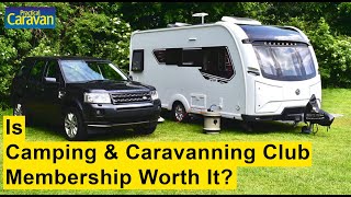 Is Camping & Caravanning Club Membership Worth It? | Practical Caravan