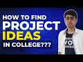 9 Ways to get Project Ideas in College? | Best Projects for Resume
