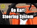 Go Kart Steering System: How to Build a Go Kart