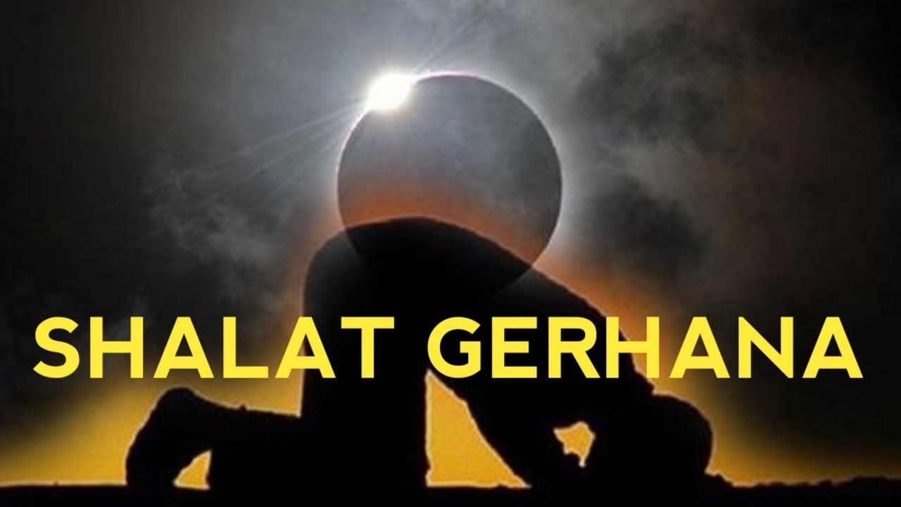 Tata Cara Shalat Gerhana Matahari Atau Shalat Kusuf Sesuai Sunnah Rasul Youtube