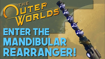 The Outer Worlds Mandibular Rearranger! | Games We Play