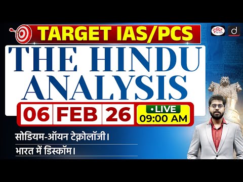 The Hindu Newspaper Analysis | 06 February 2026 | Current Affairs for UPSC CSE 2026 | Drishti IAS